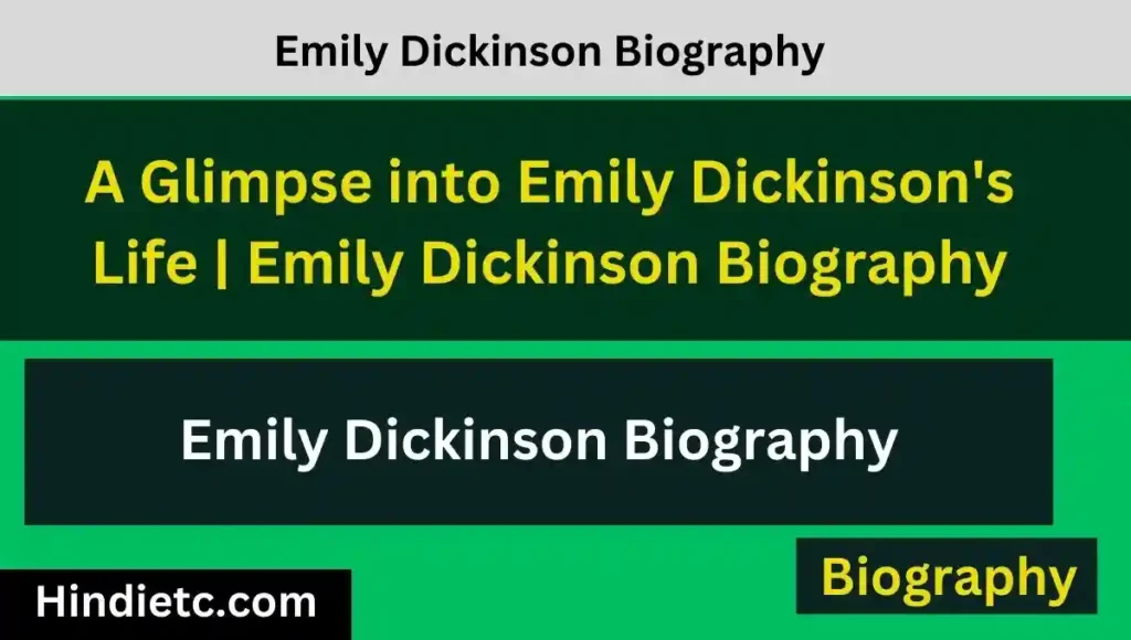 A Glimpse into Emily Dickinson's Life | Emily Dickinson Biography